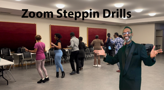 Steppin Drills On Zoom